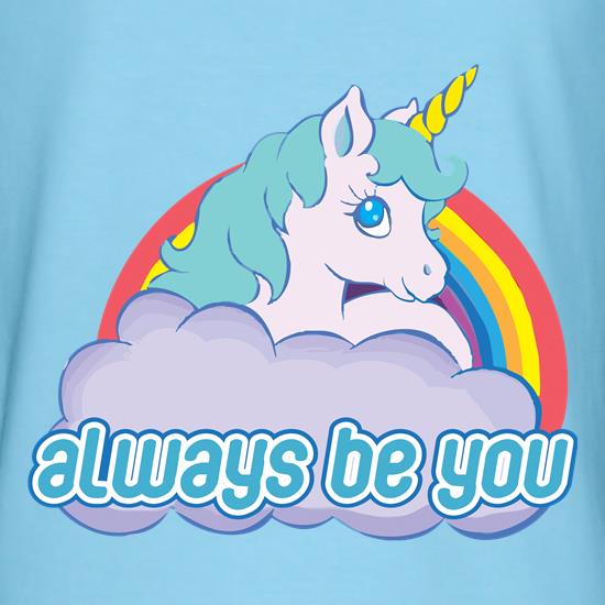 Always Be You t shirt